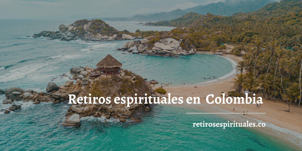 retiros espirituales en Colombia