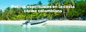 Retiros espirituales en la costa caribe colombiana